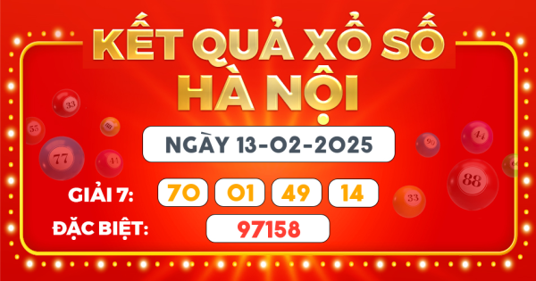 Kết quả xổ số Hà Nội ngày 13/2/2025