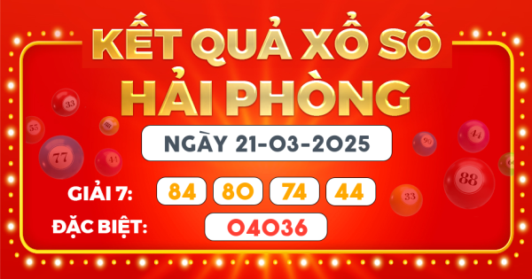 Kết quả xổ số Hà Nội ngày 21/3/2025