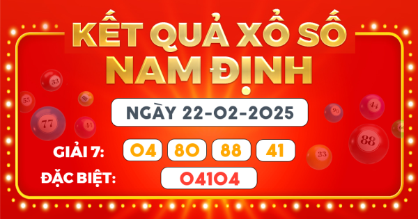 Kết quả xổ số Hà Nội ngày 22/2/2025
